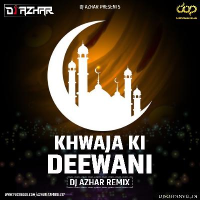 Khwaja Ki Deewani – Remix – DJ Azhar